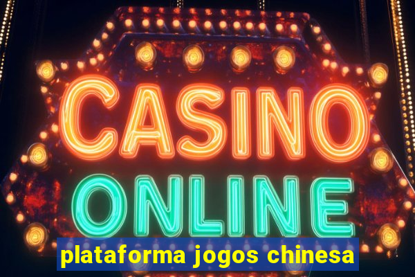 plataforma jogos chinesa